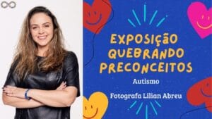 Exposição Fotografica Quebrando Preconceitos de Lilian Abreu Autismo